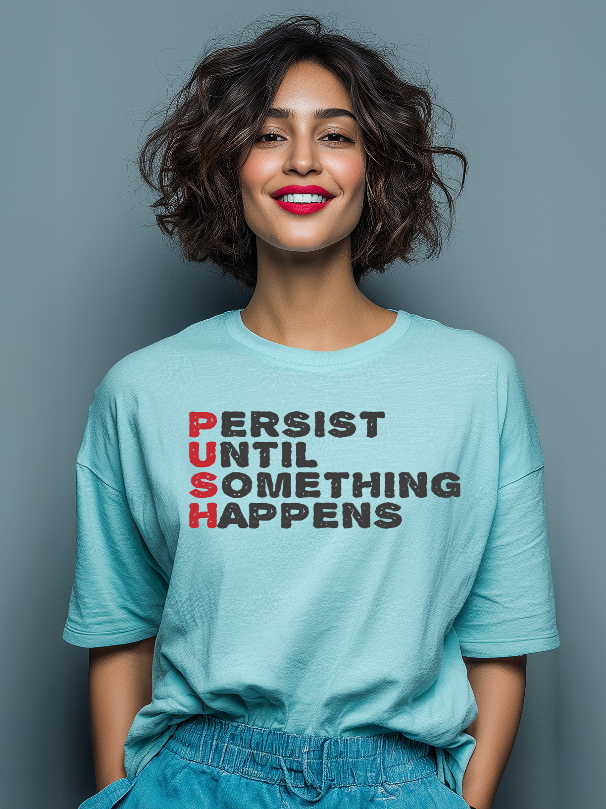 "Persist Until Something Happens"(PUSH) Cotton Oversized Women's Tee
