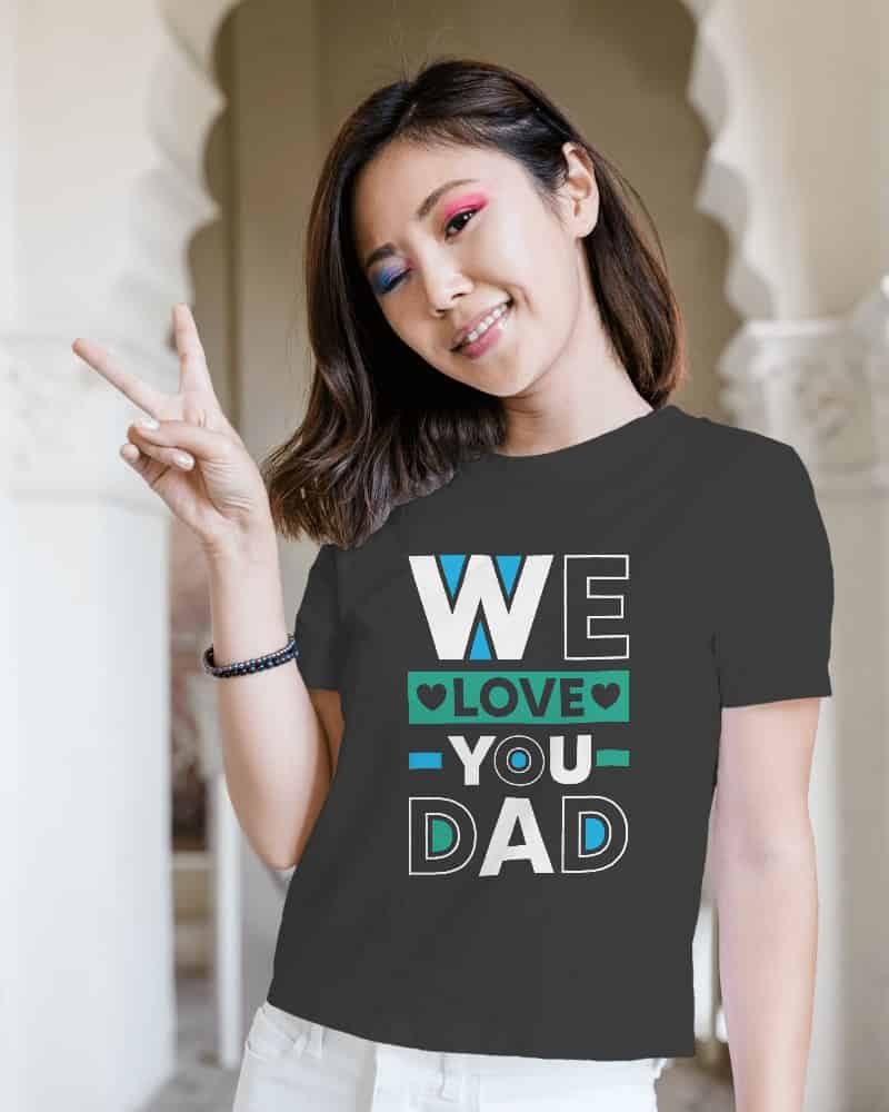 "We Love You Dad" Women's Cotton T-Shirt