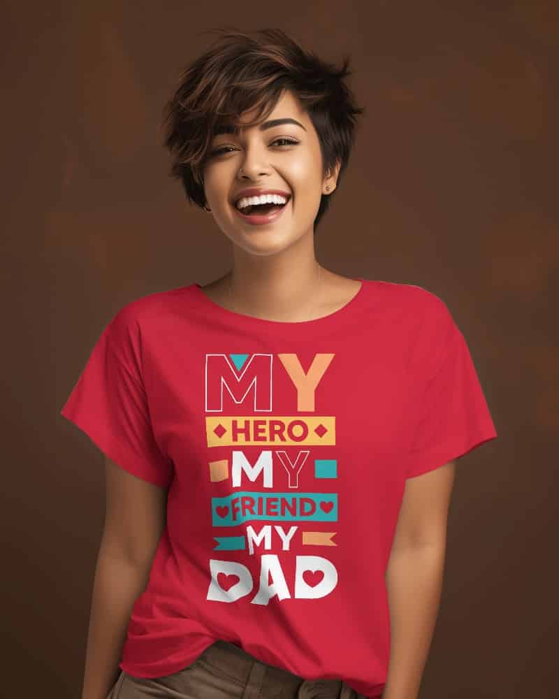 "My Hero, My Friend, My Dad"  Women's Cotton T-Shirt