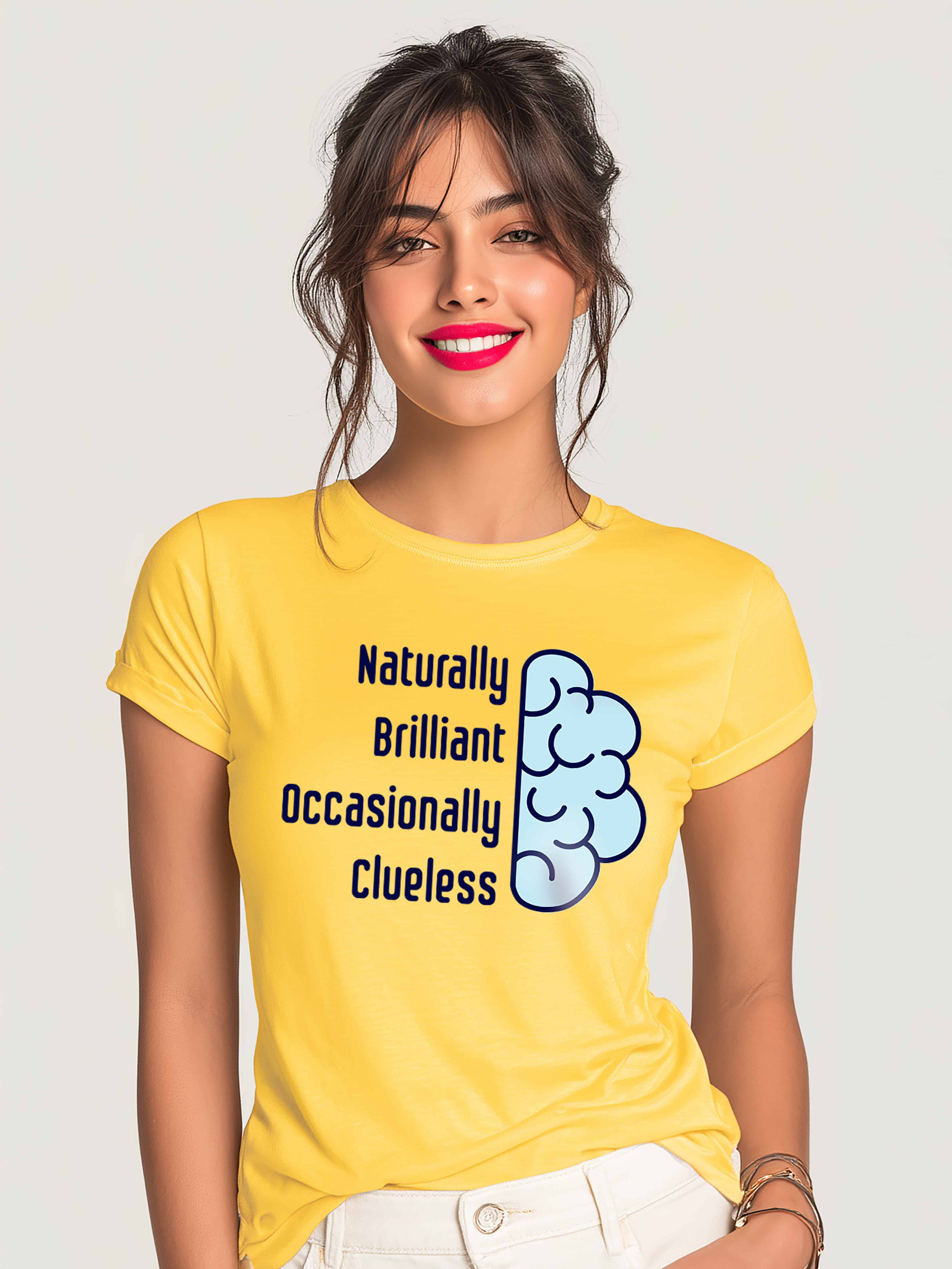 Naturally Brilliant Occasionally Clueless Women's Cotton T-Shirt