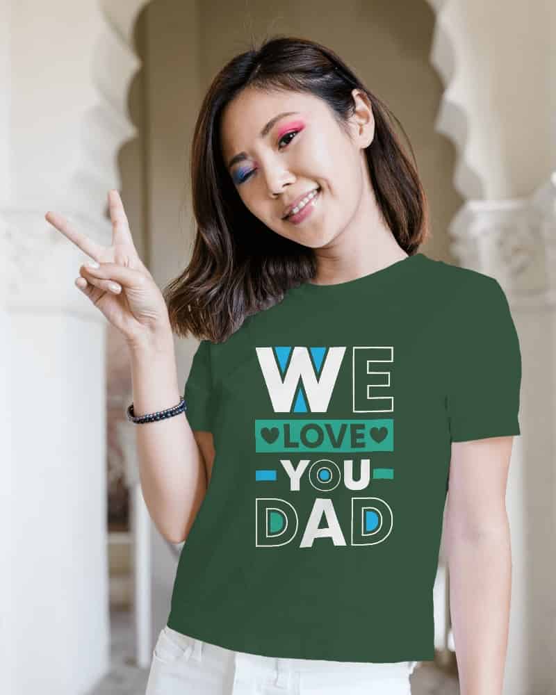 "We Love You Dad" Women's Cotton T-Shirt