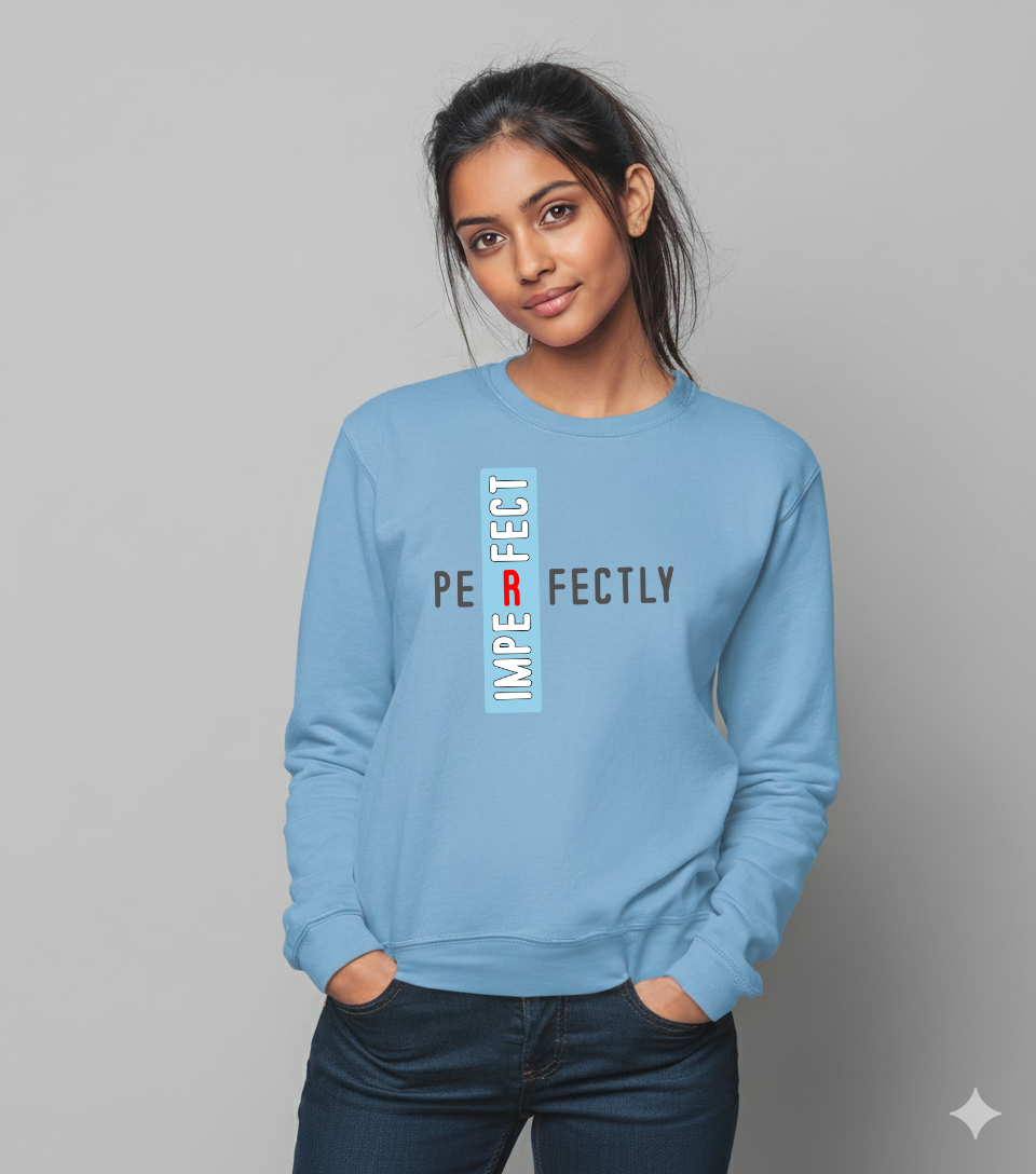 Perfectly Imperfect Graphic Sweatshirt for Women | Storeily Winter Collection