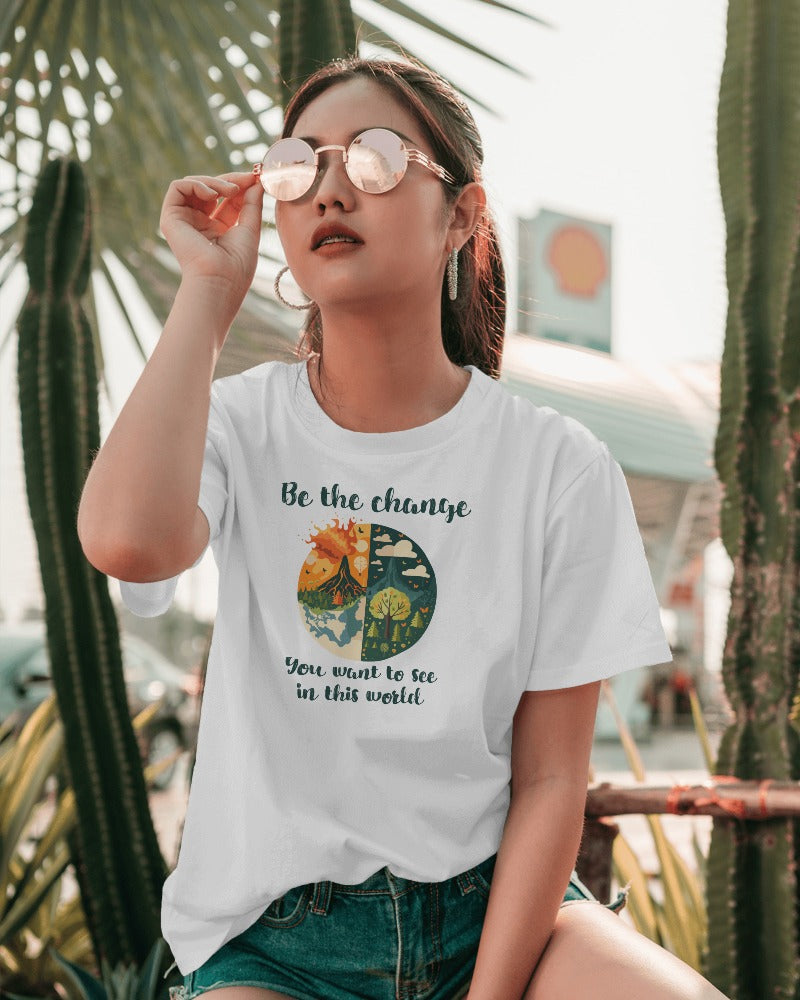 "Be the Change You Want to See in the World"  T-Shirt Women's T-Shirt