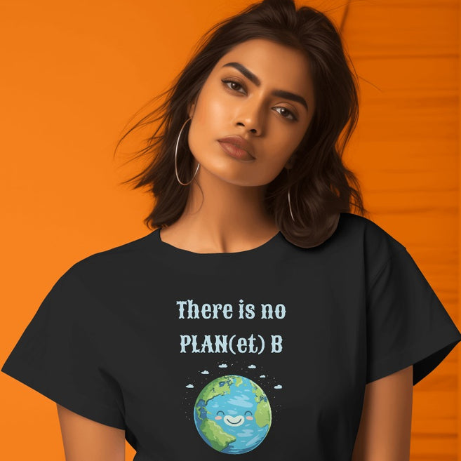 "There Is No Planet B"  Environment Day Theme T-Shirt Women's Graphic T-Shirt