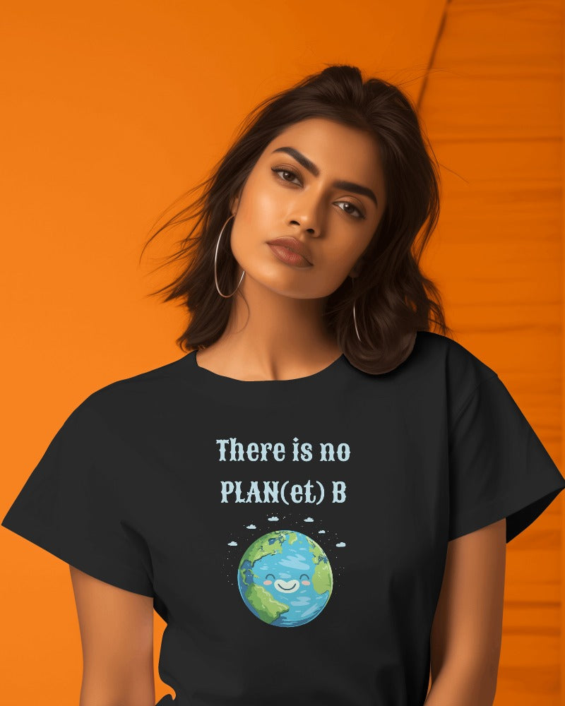 "There Is No Planet B"  Environment Day Theme T-Shirt Women's Graphic T-Shirt