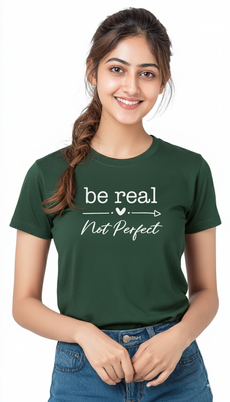 Women’s “Be Real Not Perfect” Graphic Cotton Tshirt