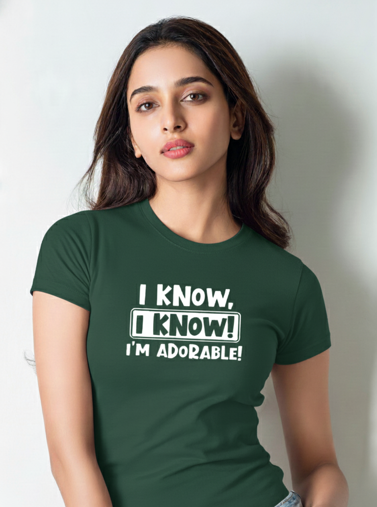 I Know, I Know! I’m Adorable – Women’s Cotton T-Shirt