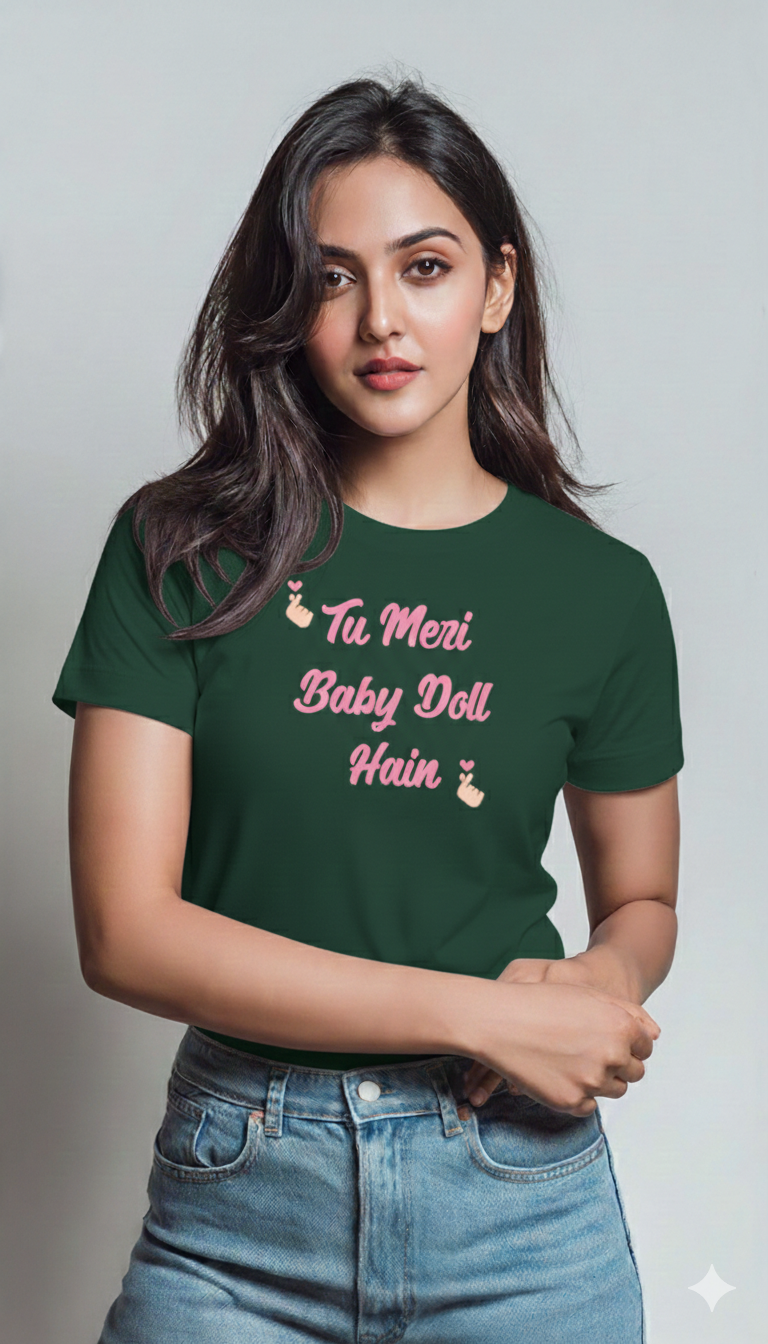 'Tu Meri Baby Doll Hai' Women's Cotton T-Shirt - Storeily