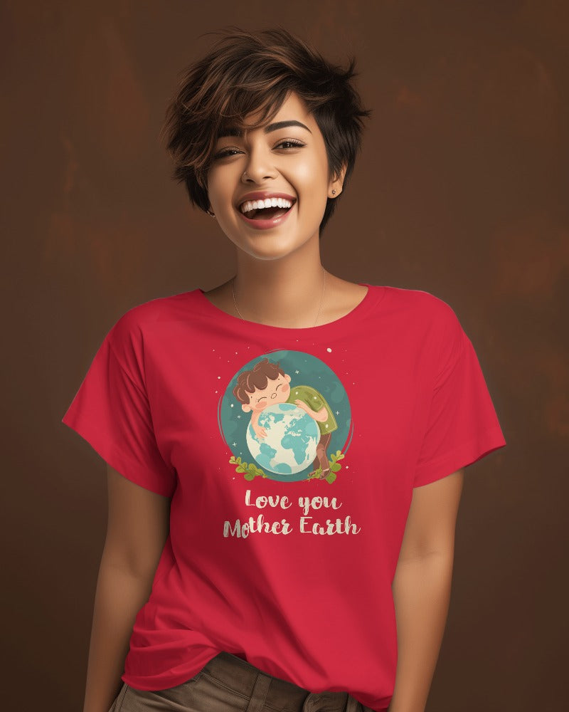 "Embrace Earth: Love You Mother Earth " Women's Graphic T-Shirt