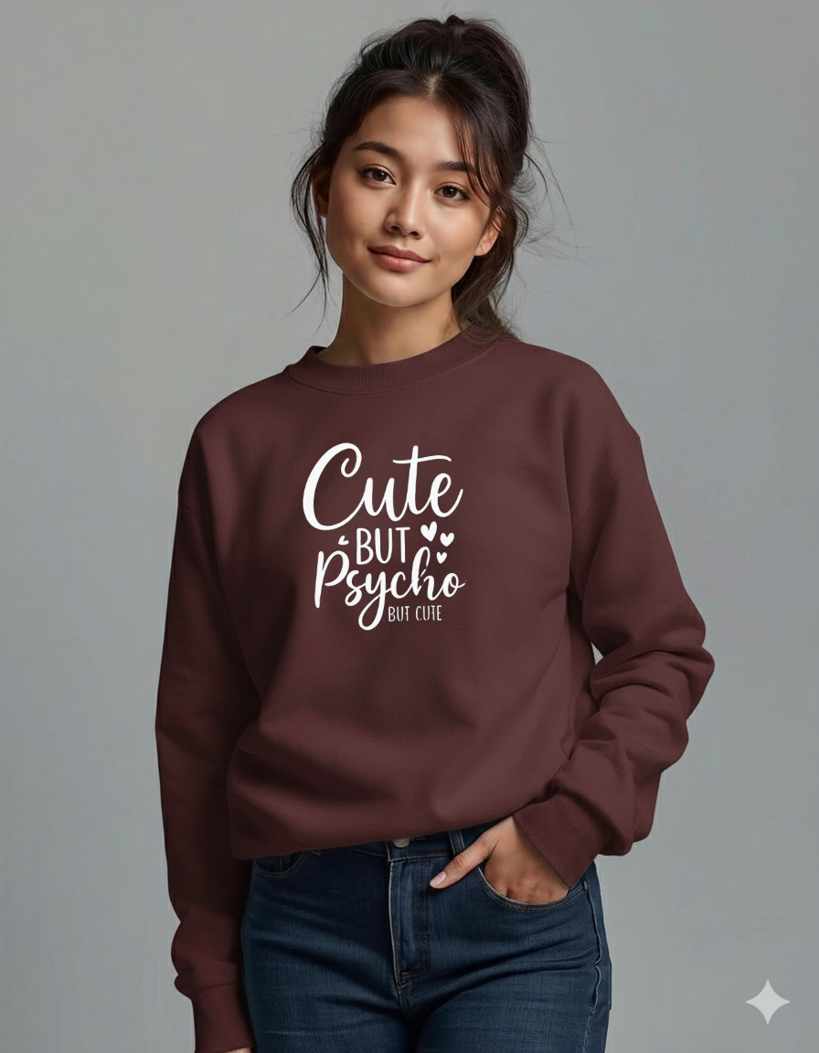Cute But Psycho Graphic Sweatshirt for Women | Storeily Winter Collection