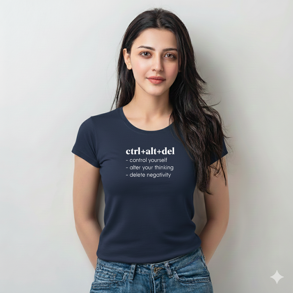 Women’s “Ctrl + Alt + Del” Motivational Cotton Tshirt