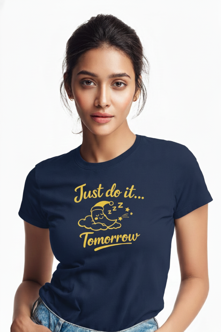 Just Do It Tomorrow – Women’s Cotton T-Shirt