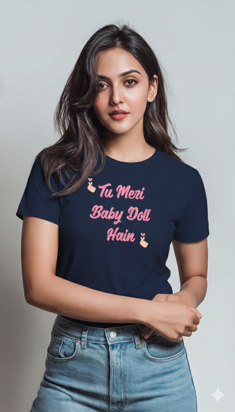 'Tu Meri Baby Doll Hai' Women's Cotton T-Shirt - Storeily