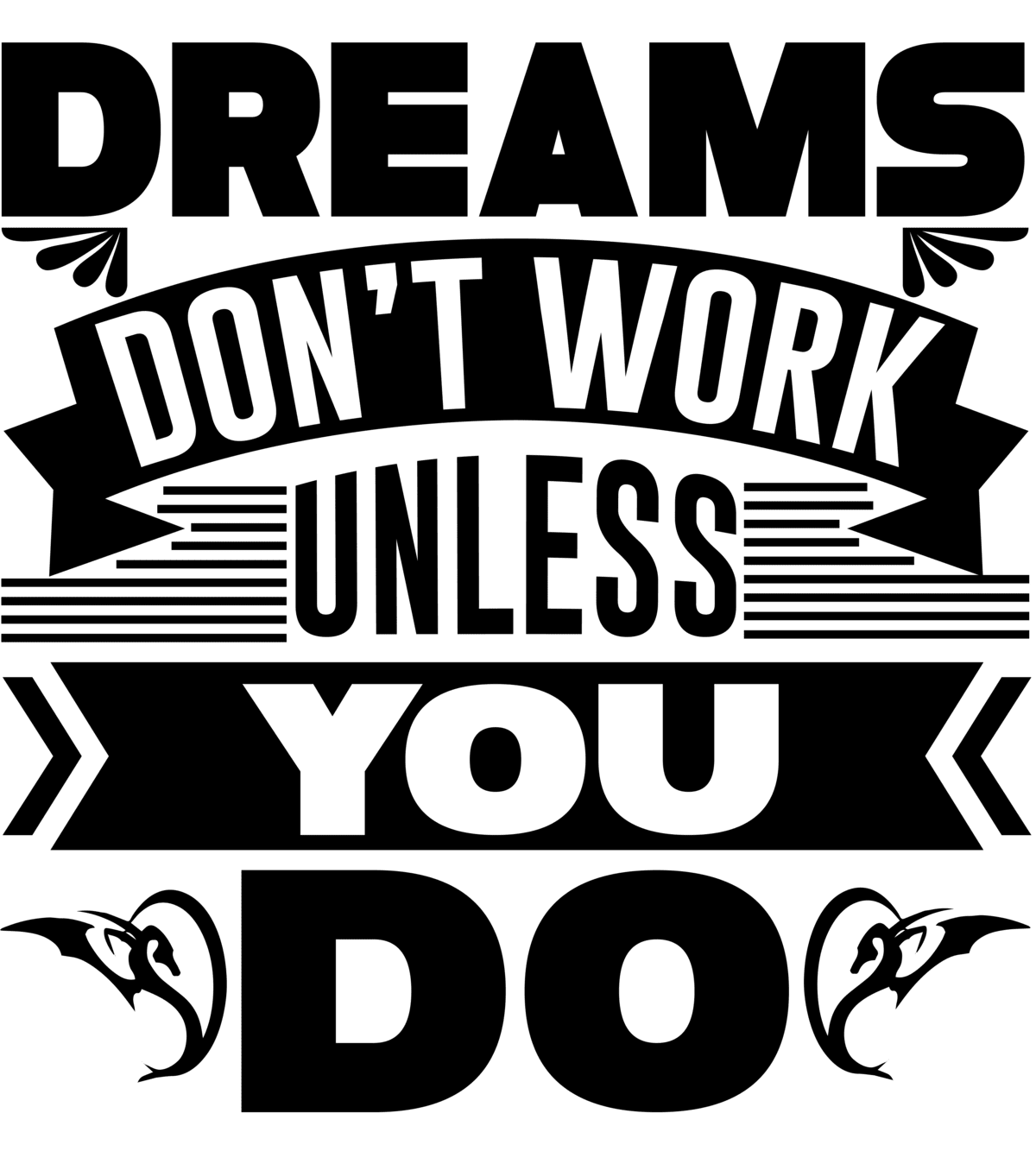 Dreams Don't Work Unless You Do- Women's Cotton  t-shirt