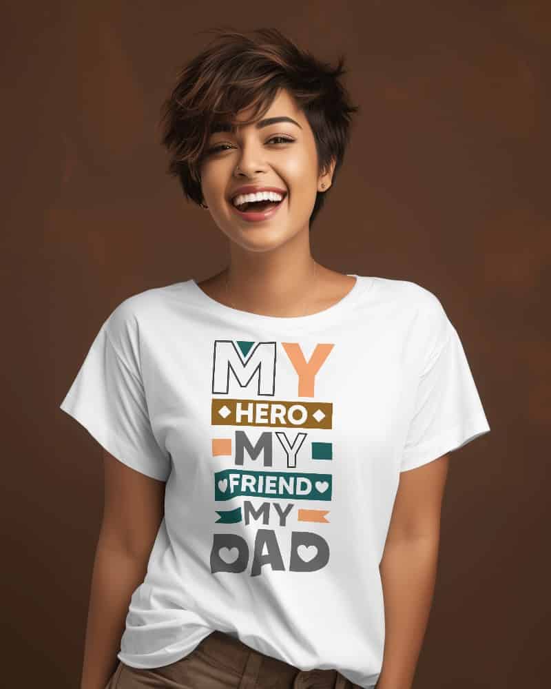 "My Hero, My Friend, My Dad"  Women's Cotton T-Shirt