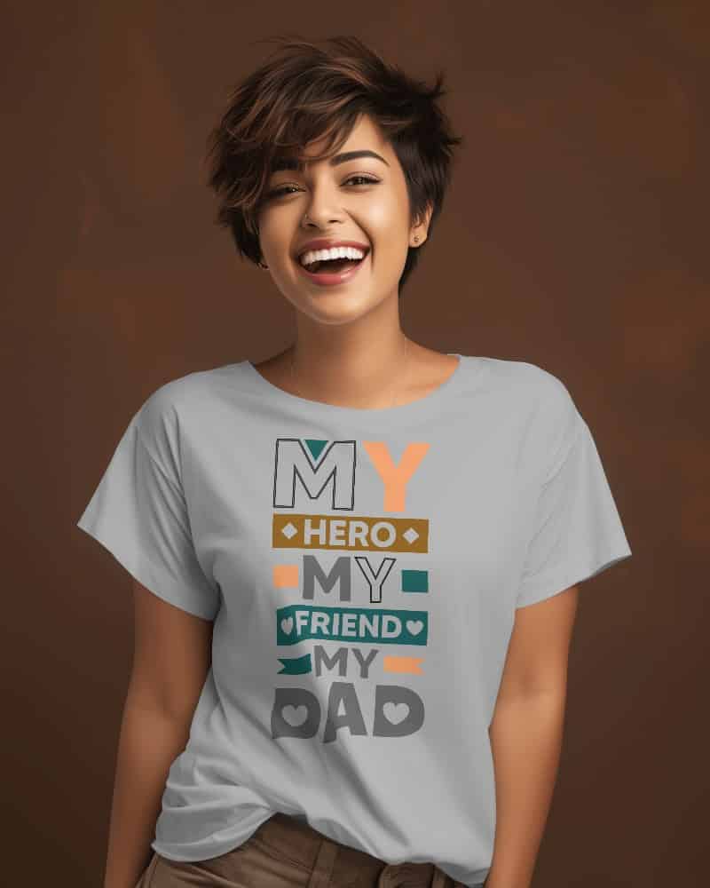 "My Hero, My Friend, My Dad"  Women's Cotton T-Shirt