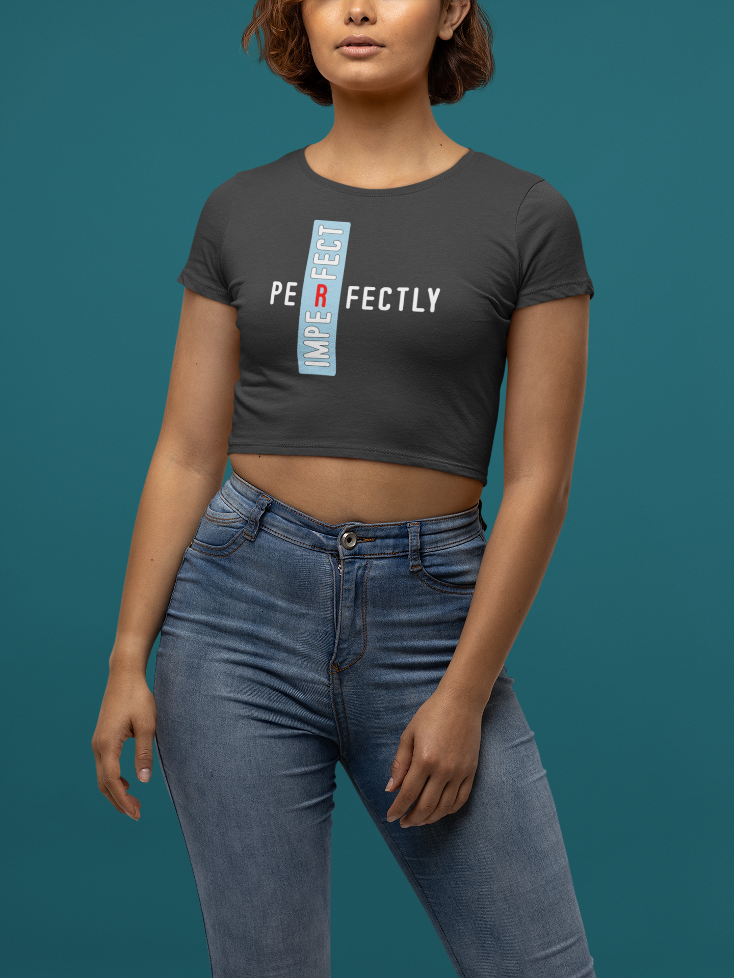 Perfectly Imperfect Women's Empowerment Cotton Crop top