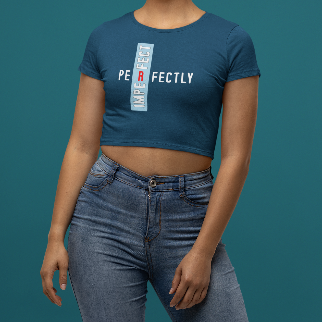 Perfectly Imperfect Women's Empowerment Cotton Crop top