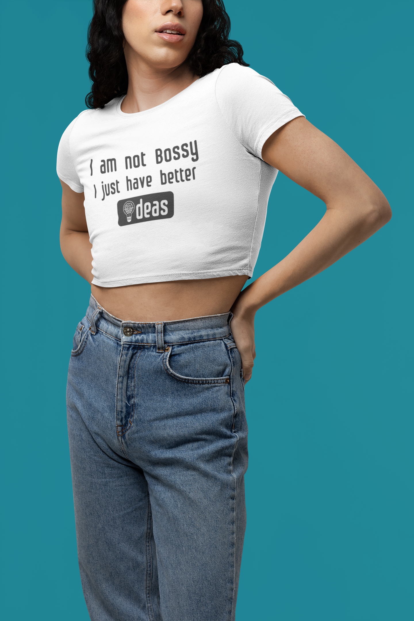 I'm Not BOSSY, I just have better ideas Women's  Crop Top