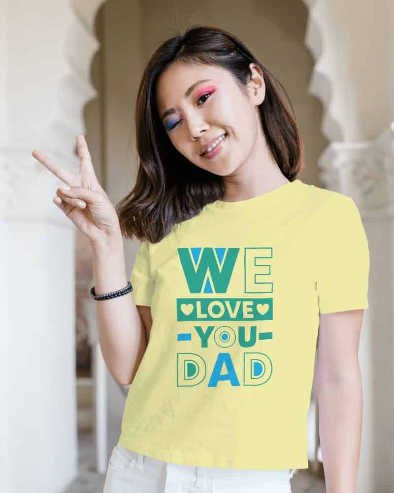 "We Love You Dad" Women's Cotton T-Shirt