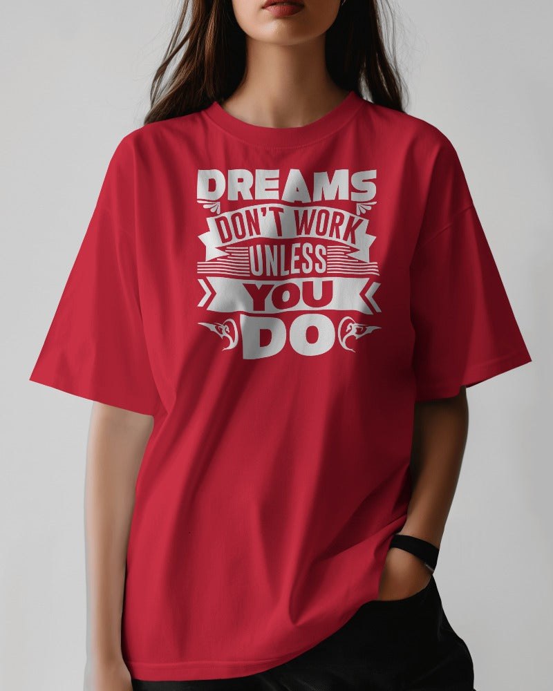 Dreams Don't Work Women's Oversized Cotton T-Shirt