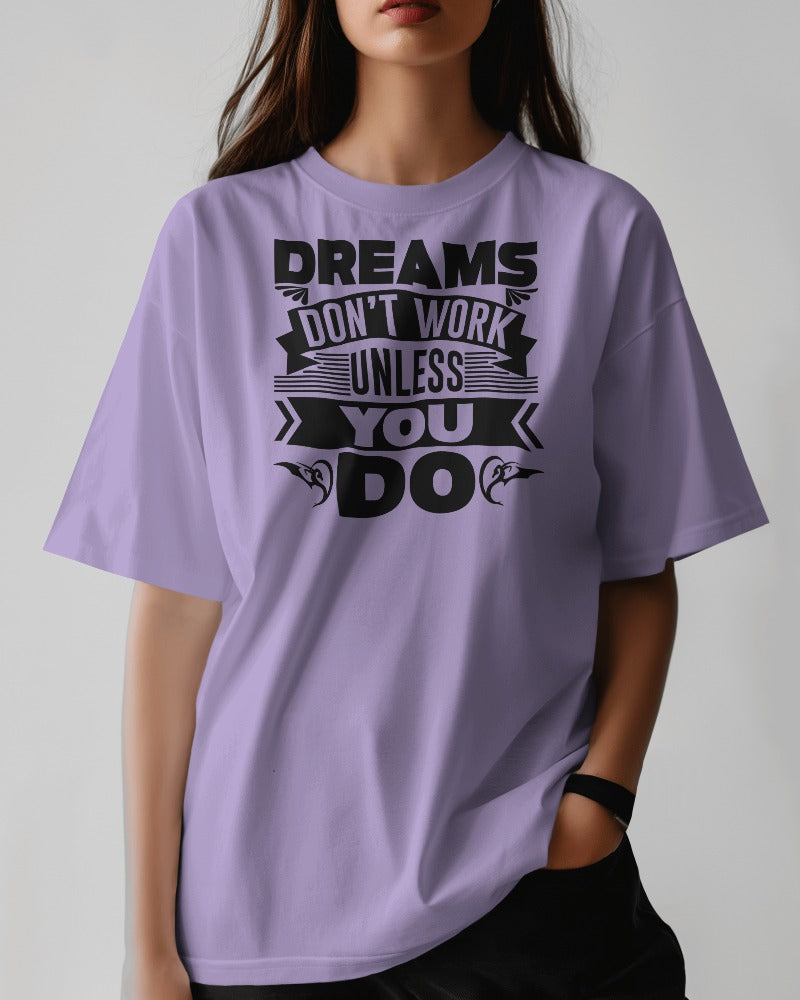 Dreams Don't Work Women's Oversized Cotton T-Shirt