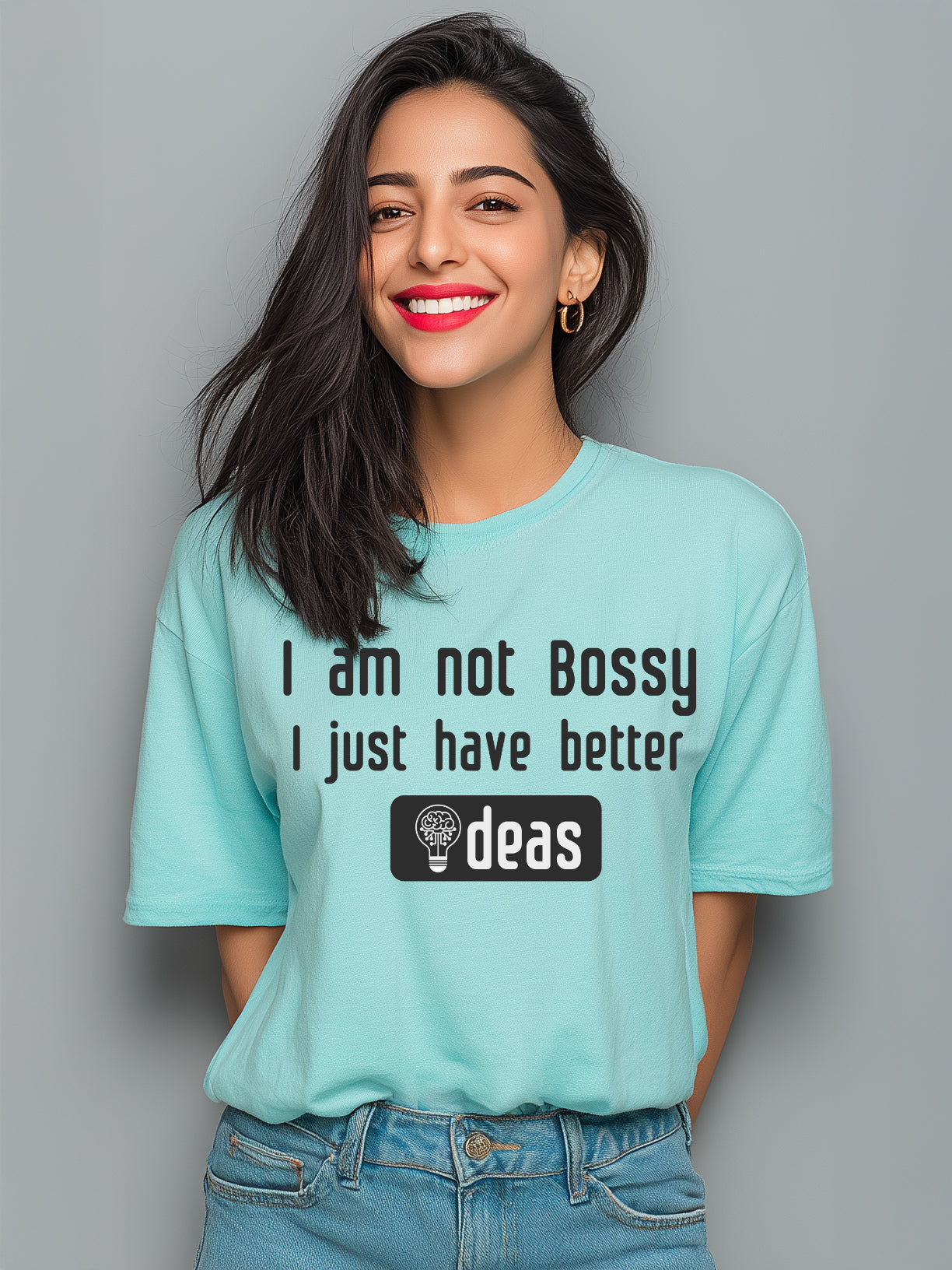 "I am not Bossy, I have Better Ideas" - Women's Cotton Oversized T-Shirt