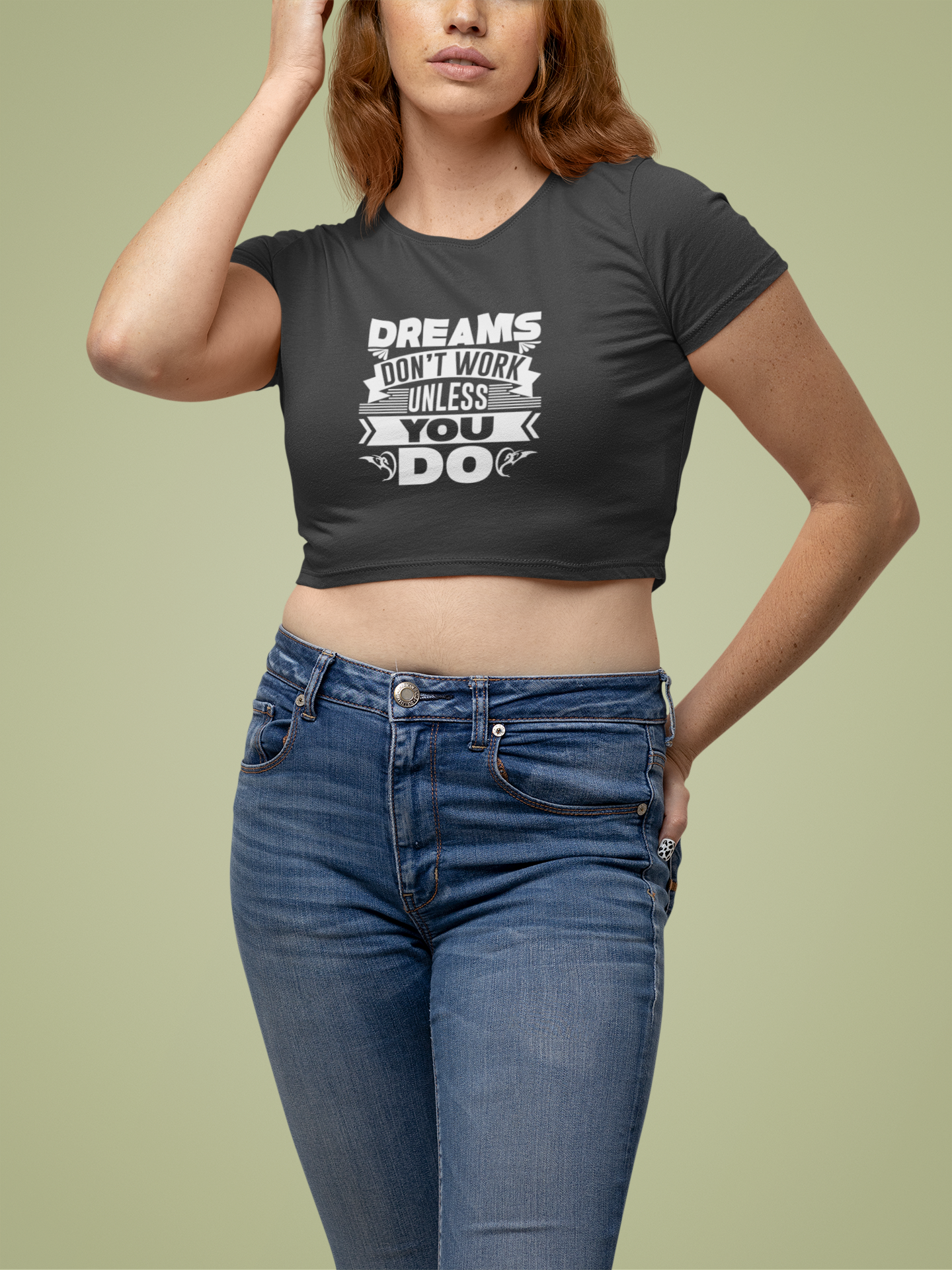 Dreams Don't Work Unless You Do - Women's Inspirational Crop top