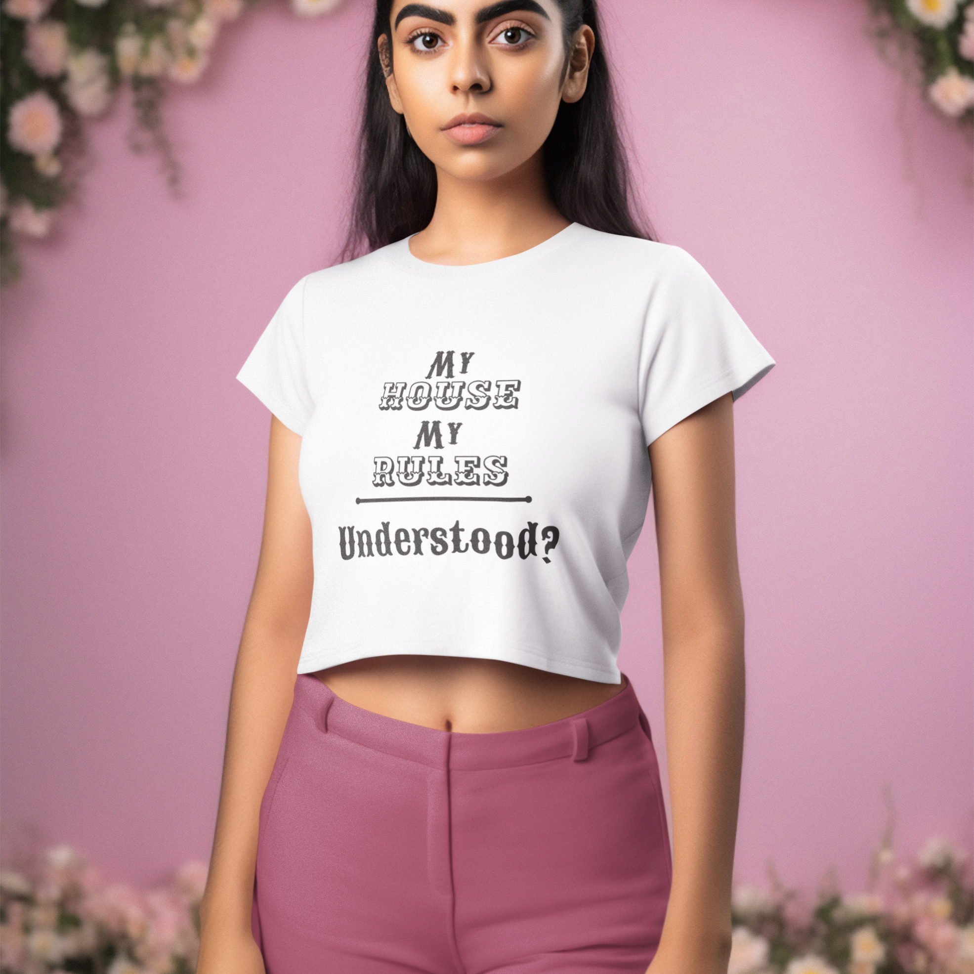 'My House My Rules' Women's Crop Top| Storeily
