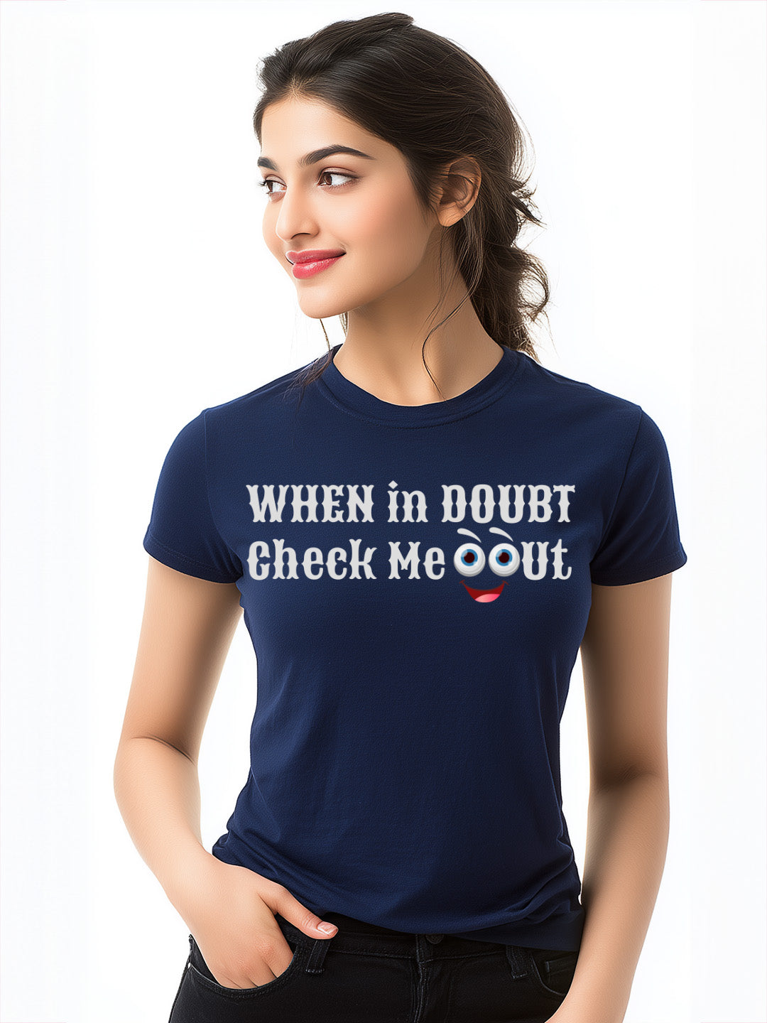 When in doubt check me out Women's Graphic T-Shirt