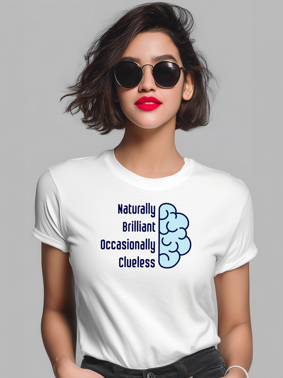 Naturally Brilliant Occasionally Clueless Women's Cotton T-Shirt