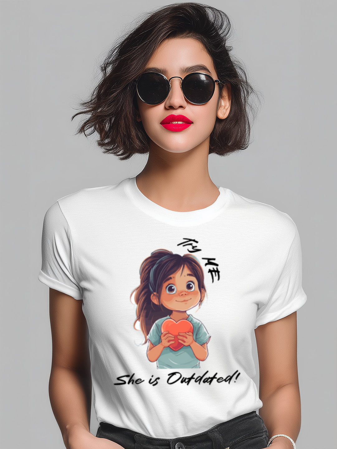 Try Me? She is Outdated Women's Cotton T-Shirt