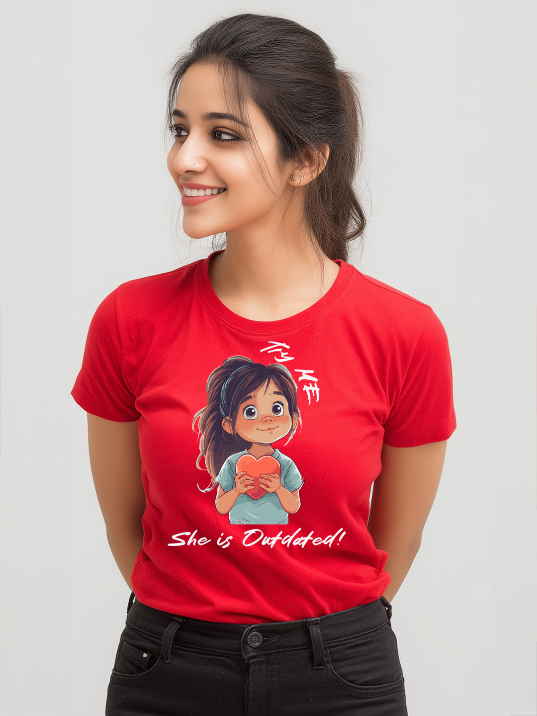 Try Me? She is Outdated Women's Cotton T-Shirt