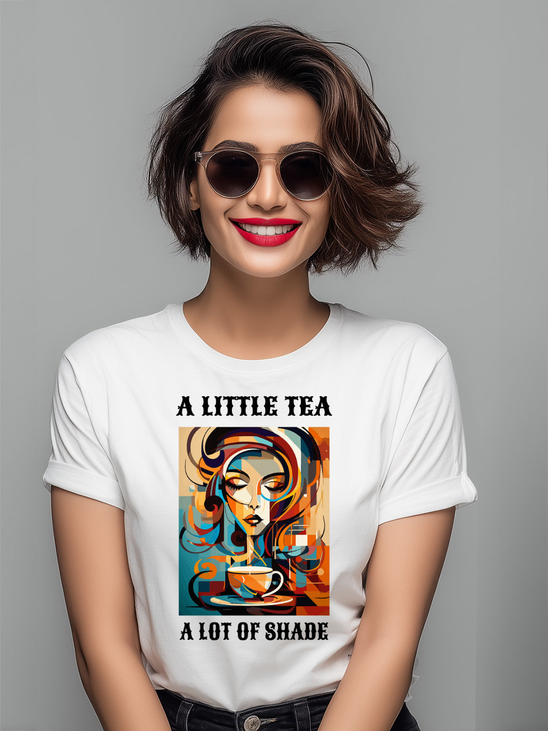 A Little Tea, A Lot of Shade Women's Sassy Cotton T-Shirt