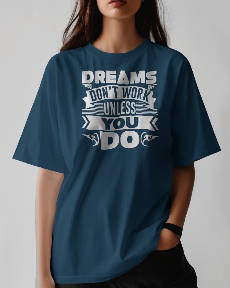 Dreams Don't Work Women's Oversized Cotton T-Shirt