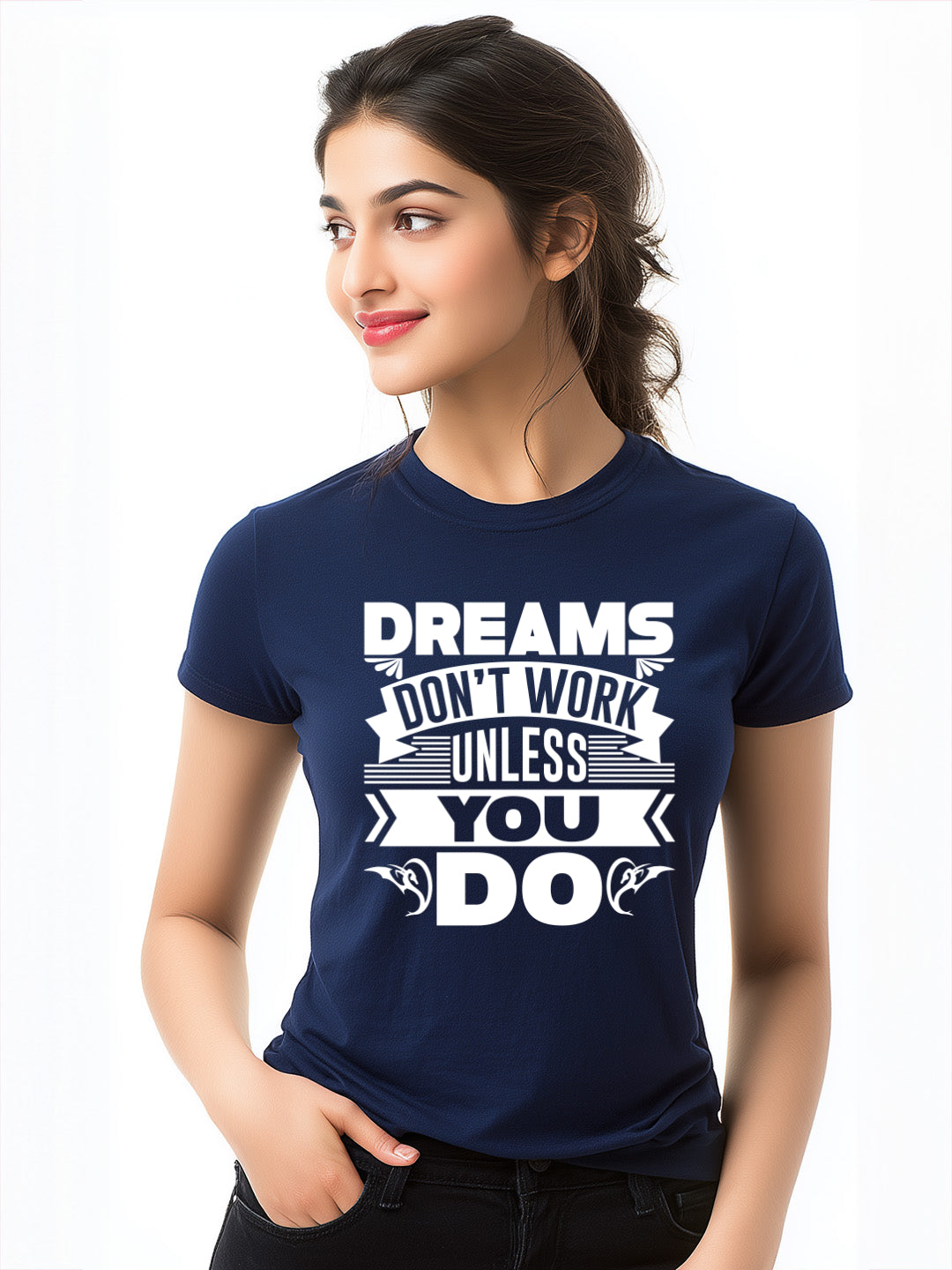 Dreams Don't Work Unless You Do- Women's Cotton  t-shirt