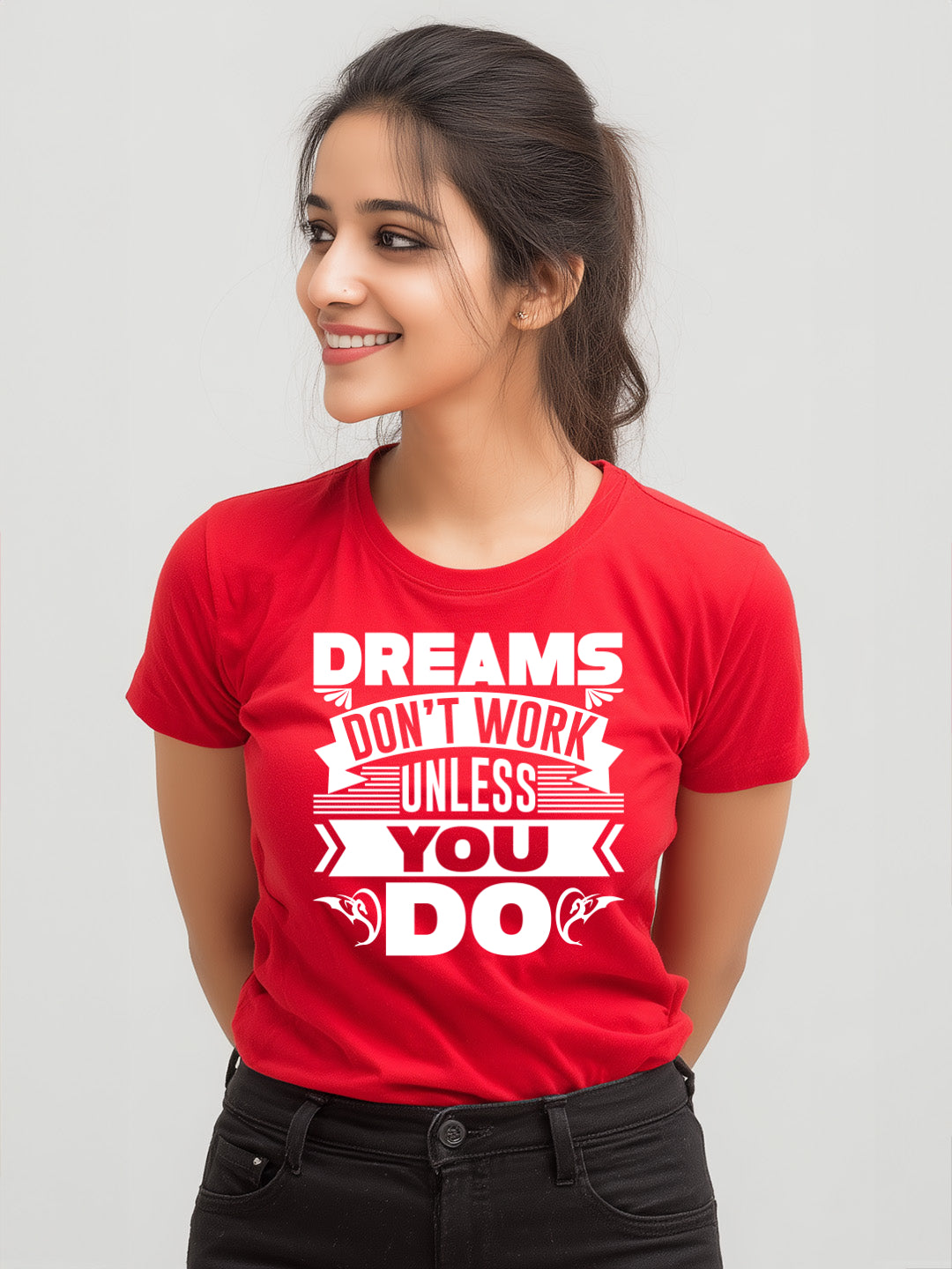 Dreams Don't Work Unless You Do- Women's Cotton  t-shirt